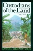 Cover of: Custodians of the land by edited by Gregory Maddox, James L. Giblin & Isaria N. Kimambo.