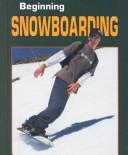 Cover of: Beginning snowboarding by Julie Jensen