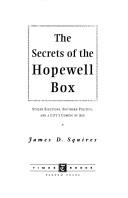 Cover of: The secrets of the Hopewell box: stolen elections, southern politics, and a city's coming of age
