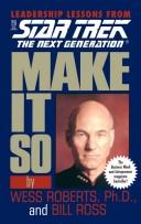 Cover of: Make it so: leadership lessons from Star trek, the next generation