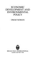 Cover of: Economic development and environmental policy by Omar Noman