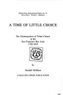 Cover of: A time of little choice by Randall Milliken