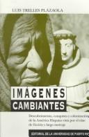 Imágenes cambiantes by Luis Trelles Plazaola