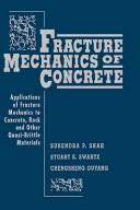 Cover of: Fracture mechanics of concrete by S. P. Shah