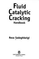 Cover of: Fluid catalytic cracking handbook