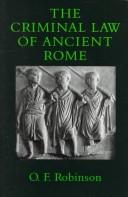 Cover of: The criminal law of ancient Rome by O. F. Robinson