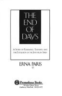 Cover of: The end of days by Erna Paris