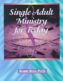 Cover of: Single adult ministry for today by Bobbie Reed