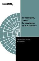Cover of: Sovereigns, quasi sovereigns, and Africans by Siba N'Zatioula Grovogui