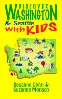 Cover of: Discover Washington & Seattle with kids by Rosanne Cohn