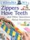 Cover of: I Wonder Why Zippers Have Teeth