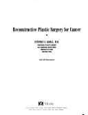 Cover of: Reconstructive plastic surgery for cancer