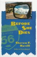 Cover of: Before she dies by Steven Havill