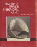 Cover of: Principles of research in behavioral science