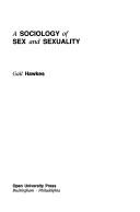 A sociology of sex and sexuality by Gail Hawkes