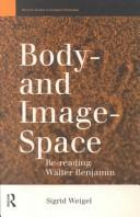 Cover of: Body-and image-space by Sigrid Weigel