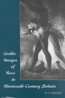 Cover of: Gothic images of race in nineteenth-century Britain