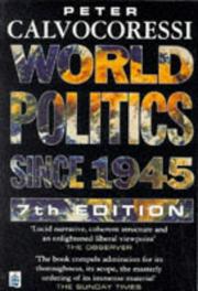 Cover of: World politics since 1945 by Calvocoressi, Peter.