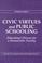 Cover of: Civic virtues and public schooling