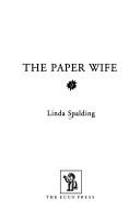 Cover of: The paper wife by Linda Spalding