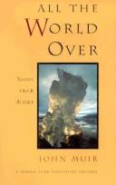 Cover of: All the world over by John Muir