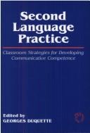 Cover of: Second Language Practice: Classroom Strategies for Developing Communicative Competence