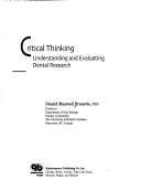 Cover of: Critical thinking: understanding and evaluating dental research