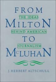Cover of: From Milton to McLuhan by J. Herbert Altschull