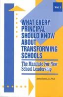 Cover of: What every principal should know about transforming schools: the mandate for new school leadership