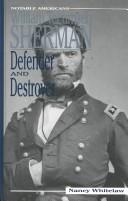 Cover of: William Tecumseh Sherman: defender and destroyer