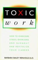 Cover of: Toxic work by Barbara Bailey Reinhold