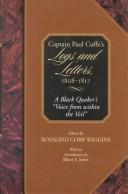 Cover of: Captain Paul Cuffe's logs and letters, 1808-1817: a Black Quaker's "voice from within the veil"