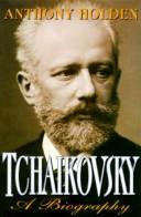 Cover of: Tchaikovsky by Anthony Holden