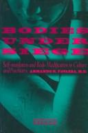 Cover of: Bodies under siege | Armando R. Favazza