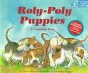 Cover of: Roly-poly puppies: a counting book