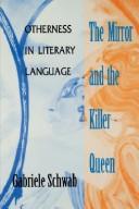 Cover of: The mirror and the killer-queen: otherness in literary language
