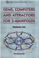 Cover of: Gems, computers, and attractors for 3-manifolds