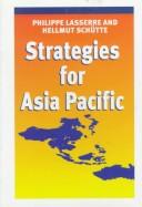 Cover of: Strategies for Asia Pacific by Philippe Lasserre