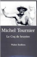 Cover of: Michel Tournier, Le coq de bruyère