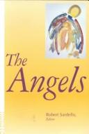 Cover of: The angels by edited by Robert Sardello ; contributors, Gail Thomas ... [et al.].