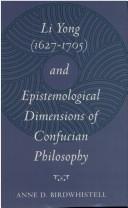 Cover of: Li Yong (1627-1705) and epistemological dimensions of Confucian philosophy by Anne D. Birdwhistell