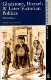 Cover of: Gladstone, Disraeli, and later Victorian politics | Paul Adelman