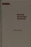 Cover of: Beyond sovereign territory | Thom Kuehls