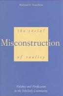 Cover of: The social misconstruction of reality: validity and verification in the scholarly community