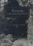 Cover of: Kentucky archaeology by R. Barry Lewis, editor.