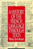 A history of the French language through texts by Wendy Ayres-Bennett