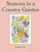 Seasons in a country garden by Freda Cox