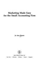 Cover of: Marketing made easy for the small accounting firm