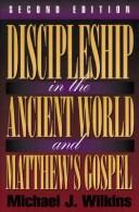 Cover of: Discipleship in the ancient world and Matthew's Gospel