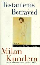 Cover of: Testaments betrayed by Milan Kundera
